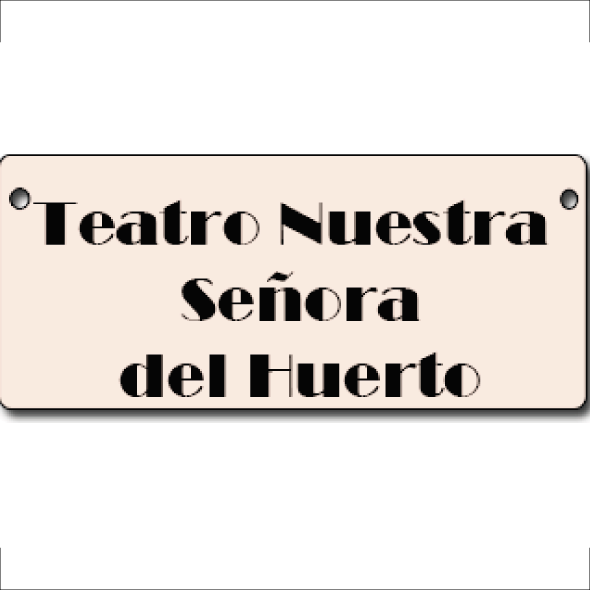 TEATRO DEL HUERTO 